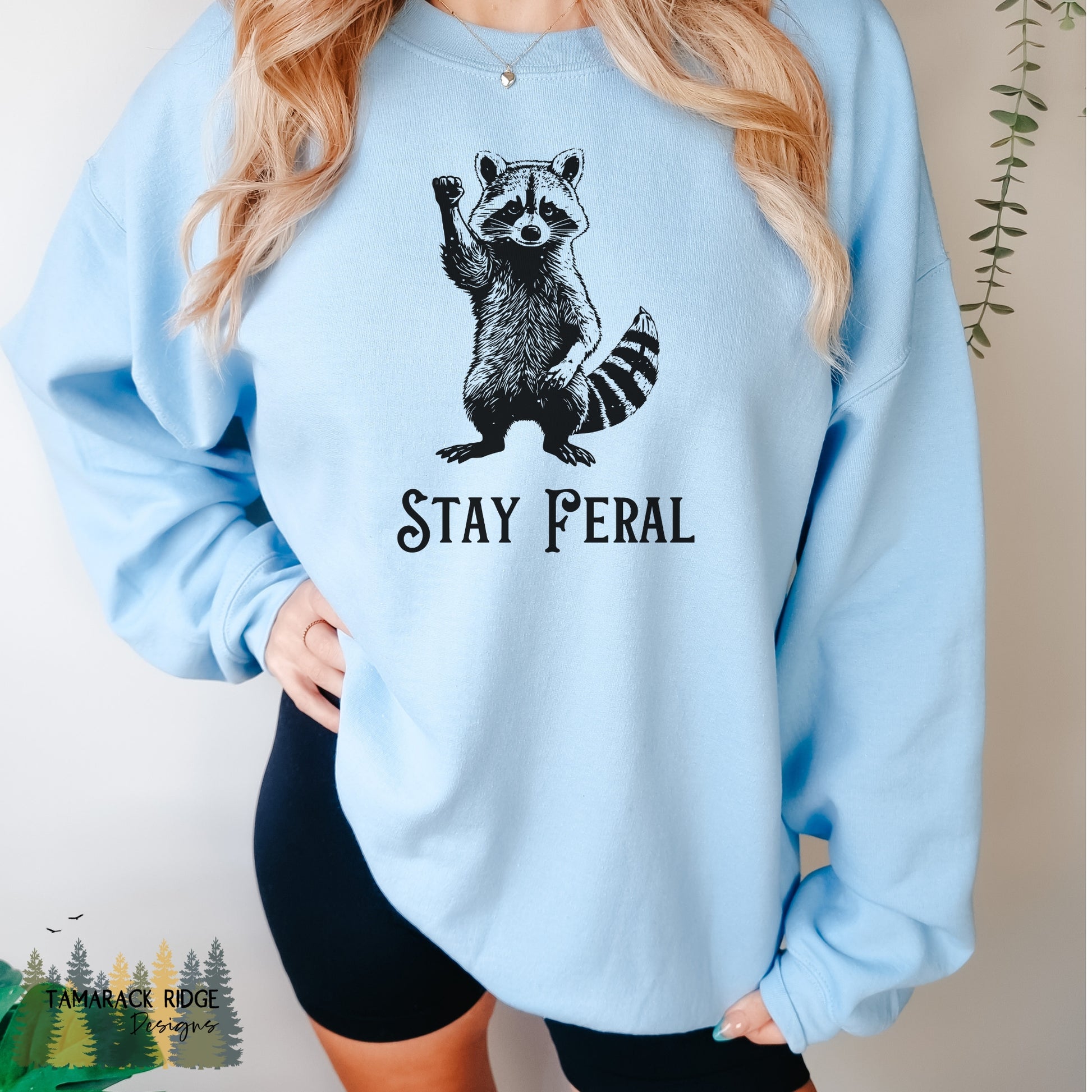 Stay Feral Raccoon Crewneck Sweatshirt